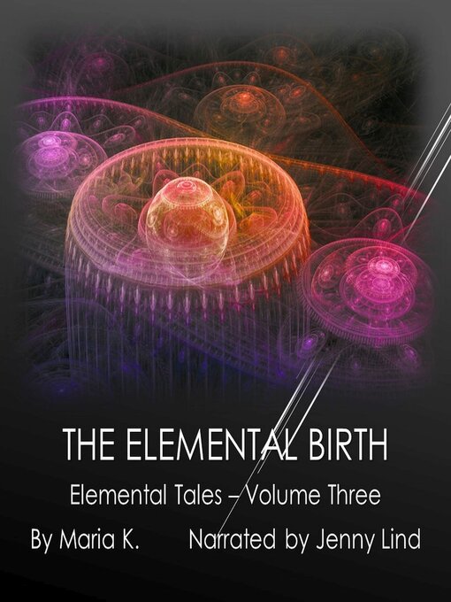 Title details for The Elemental Birth by Maria K - Wait list